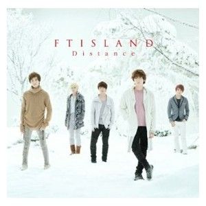 FTISLAND Japan First Single - DISTANCE